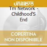 Tm Network - Childhood'S End cd musicale