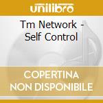 Tm Network - Self Control cd musicale