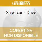 Supercar - Drive cd musicale