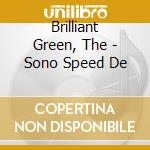 Brilliant Green, The - Sono Speed De cd
