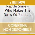 Reptile Smile - Who Makes The Rules Cd Japan 1991 Esca-5526 cd