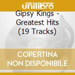 Gipsy Kings - Greatest Hits (19 Tracks) cd