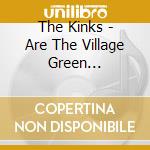 The Kinks - Are The Village Green Preservation Society cd musicale di The Kinks