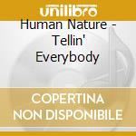 Human Nature - Tellin' Everybody cd