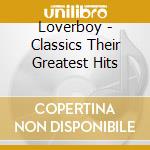Loverboy - Classics Their Greatest Hits cd