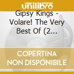 Gipsy Kings - Volare! The Very Best Of (2 Cd) cd