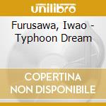 Furusawa, Iwao - Typhoon Dream cd