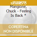 Mangione, Chuck - Feeling Is Back * cd