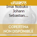 Imai Nobuko - Johann Sebastian Bach: The 6 Solo Suites Bwv1007-1012 (2 Cd) cd
