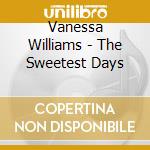 Vanessa Williams - The Sweetest Days cd