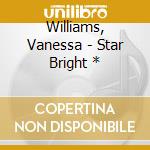 Williams, Vanessa - Star Bright * cd