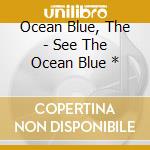 Ocean Blue, The - See The Ocean Blue * cd