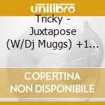 Tricky - Juxtapose (W/Dj Muggs) +1 * cd