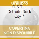 O.S.T. - Detroite Rock City * cd