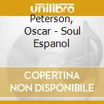Peterson, Oscar - Soul Espanol cd
