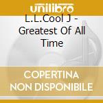 L.L.Cool J - Greatest Of All Time cd