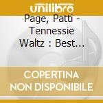 Page, Patti - Tennessie Waltz : Best Of cd