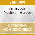 Yamaguchi, Yoshiko - Garage cd