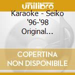 Karaoke - Seiko '96-'98 Original Backingtracks cd