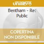Bentham - Re: Public cd musicale