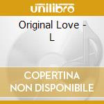 Original Love - L cd