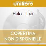 Halo - Liar cd
