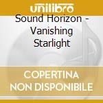 Sound Horizon - Vanishing Starlight cd