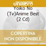 Yoiko No (Tv)Anime Best (2 Cd) cd