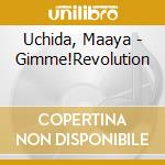 Uchida, Maaya - Gimme!Revolution