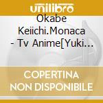 Okabe Keiichi.Monaca - Tv Anime[Yuki Yuna Ha Yuusha Dearu]Original Soundtrack cd