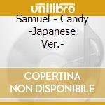 Samuel - Candy -Japanese Ver.- cd