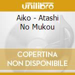 Aiko - Atashi No Mukou cd