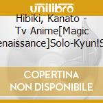 Hibiki, Kanato - Tv Anime[Magic Kyun!Renaissance]Solo-Kyun!Songs Vol.4 Hibiki Kanato cd