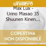 Max Lux - Urino Masao 35 Shuunen Kinen Tribute Album[Suna No Kajitsu-Fujiyama Para