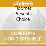 Floornet Presents Choice cd