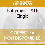 Babyraids - 9Th Single cd