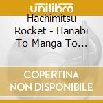 Hachimitsu Rocket - Hanabi To Manga To Choco To Ame cd