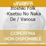 Itoshiki Folk -Kisetsu No Naka De / Various cd