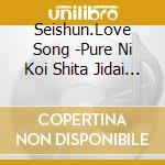 Seishun.Love Song -Pure Ni Koi Shita Jidai He- / Various cd