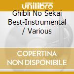 Ghibli No Sekai Best-Instrumental / Various cd