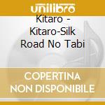 Kitaro - Kitaro-Silk Road No Tabi cd