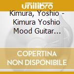 Kimura, Yoshio - Kimura Yoshio Mood Guitar Shouwa Kayou Meikyoku Sen cd