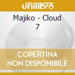 Majiko - Cloud 7 cd