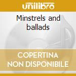Minstrels and ballads cd