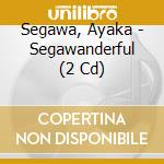 Segawa, Ayaka - Segawanderful (2 Cd) cd
