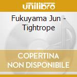 Fukuyama Jun - Tightrope cd