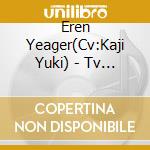Eren Yeager(Cv:Kaji Yuki) - Tv Anime[Attack On Titan]Character Image Song Series Vol.01 Eren Yeager( cd