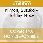 Mimori, Suzuko - Holiday Mode cd