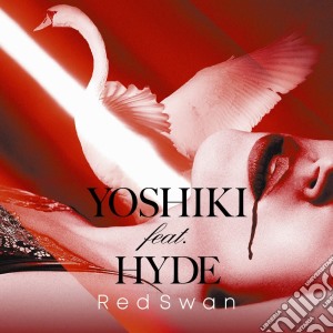 Yoshiki Feat. Hyde - Red Swan cd musicale di Yoshiki / Hyde