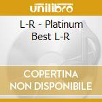 L-R - Platinum Best L-R cd